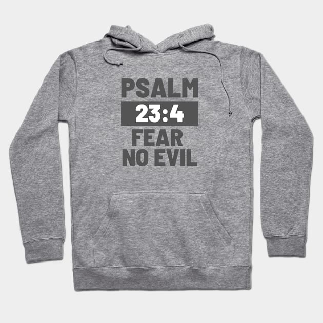 Psalm 23:4 Fear No Evil Hoodie by Jedidiah Sousa